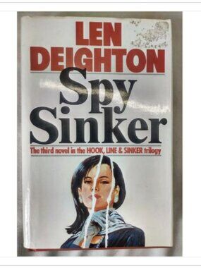 Spy Sinker Hook Line and Sinker Trilogy Book Three Espionage 1st 1990 HC